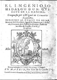 Más información sobre El ingenioso hidalgo Don Quixote de la Mancha [1608] / compuesto por Miguel de Ceruantes Saauedra