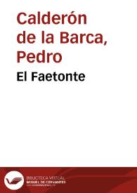 El Faetonte / Pedro Calderón de la Barca | Biblioteca Virtual Miguel de Cervantes