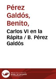 Portada:Carlos VI en la Rápita / B. Pérez Galdós