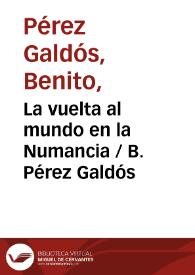 La vuelta al mundo en la Numancia / B. Pérez Galdós | Biblioteca Virtual Miguel de Cervantes