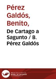 De Cartago a Sagunto / B. Pérez Galdós | Biblioteca Virtual Miguel de Cervantes