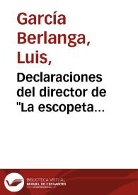Portada:Declaraciones del director de \"La escopeta nacional\" / Luis G. Berlanga