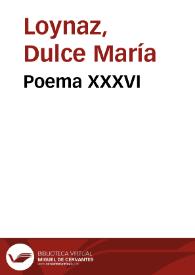 Poema XXXVI /  Dulce María Loynaz | Biblioteca Virtual Miguel de Cervantes