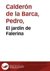 El jardín de Falerina / Pedro Calderón de la Barca; texto crítico preparado por Luis Galván y Carlos Mata | Biblioteca Virtual Miguel de Cervantes