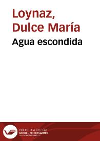 Agua escondida / Dulce María Loynaz | Biblioteca Virtual Miguel de Cervantes