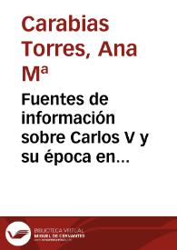 Portada:Fuentes de información sobre Carlos V y su época en Internet / Ana M.ª Carabias Torres