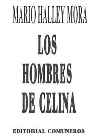 Portada:Los hombres de Celina / Mario Halley Mora