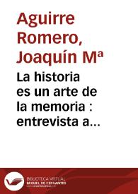 Más información sobre La historia es un arte de la memoria : entrevista a Fernando Bouza