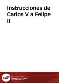 Instrucciones de Carlos V a Felipe II / Manuel Fernández Álvarez (ed.) | Biblioteca Virtual Miguel de Cervantes