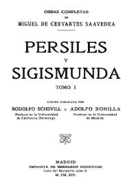Portada:Persiles y Sigismunda / Miguel de Cervantes Saavedra; edición publicada por Rodolfo Schevill y Adolfo Bonilla