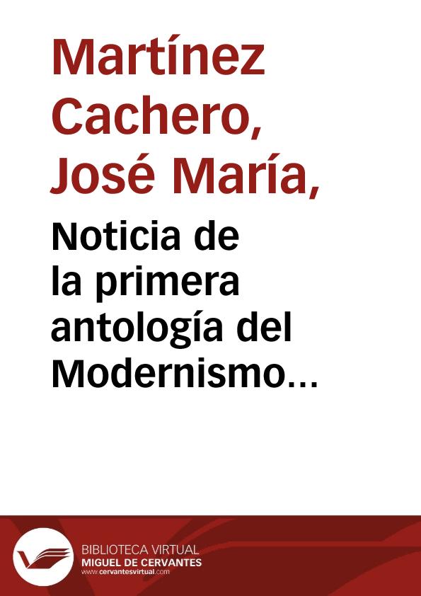 Noticia de la primera antología del Modernismo hispánico / José María Martínez Cachero | Biblioteca Virtual Miguel de Cervantes