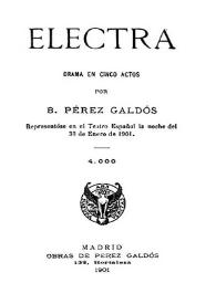 Electra : drama en cinco actos / por B. Pérez Galdós | Biblioteca Virtual Miguel de Cervantes