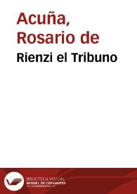 Rienzi el Tribuno / Rosario de Acuña | Biblioteca Virtual Miguel de Cervantes