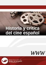 Portada:Historia y crítica del cine español / dirección Juan Antonio Ríos