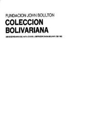 Colección Bolivariana: Año Bicentenario del natalicio del Libertador Simón Bolívar 1783-1983 | Biblioteca Virtual Miguel de Cervantes