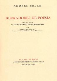 Portada:Borradores de poesía / Andrés Bello; prólogo sobre la poesía de Bello en sus borradores por Pedro P. Barnola
