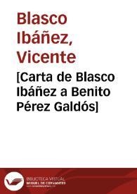 Más información sobre [Carta de Blasco Ibáñez a Benito Pérez Galdós]