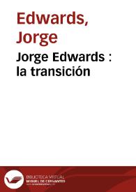 Portada:Jorge Edwards : la transición / Jorge Edwards