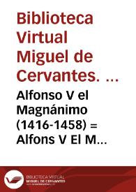 Portada:Alfonso V el Magnánimo (1416-1458) = Alfons V El Magnànim (1416-1458) / Biblioteca Virtual Miguel de Cervantes, Área de Historia