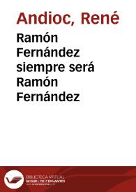 Portada:Ramón Fernández siempre será Ramón Fernández / René Andioc