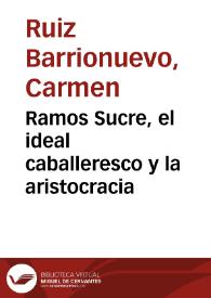Portada:Ramos Sucre, el ideal caballeresco y la aristocracia / Carmen Ruiz Barrionuevo