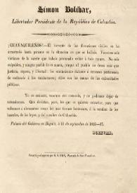 Guayaquileños [Proclama. Bogotá 11 de septiembre de 1827] / Simón Bolívar, Libertador Presidente de la República de Colombia | Biblioteca Virtual Miguel de Cervantes