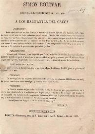 ¡Caucanos! [Proclama]. Simón Bolívar, Libertador Presidente | Biblioteca Virtual Miguel de Cervantes