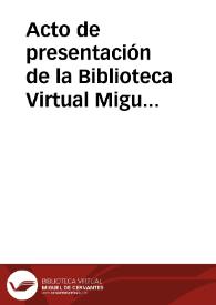 Acto de presentación de la Biblioteca Virtual Miguel de Cervantes Saavedra en Alicante | Biblioteca Virtual Miguel de Cervantes