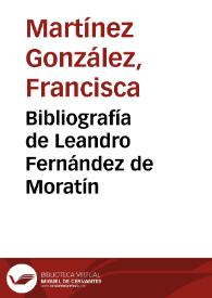 Bibliografía de Leandro Fernández de Moratín / por Francisca Martínez González | Biblioteca Virtual Miguel de Cervantes