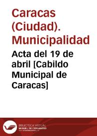 Portada:Acta del 19 de abril [Cabildo Municipal de Caracas]