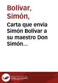 Portada:Carta que envía Simón Bolívar a su maestro Don Simón Rodríguez