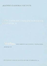 Estudios de dialectología hispánica / Alonso Zamora Vicente | Biblioteca Virtual Miguel de Cervantes