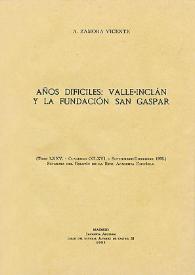 Portada:Años difíciles : Valle-Inclán y la Fundación San Gaspar / Alonso Zamora Vicente