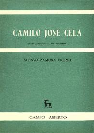 Camilo José Cela : (acercamiento a un escritor) / Alonso Zamora Vicente
