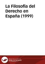 La Filosofía del Derecho en España (1999) / coordinadora Ángeles Ródenas | Biblioteca Virtual Miguel de Cervantes