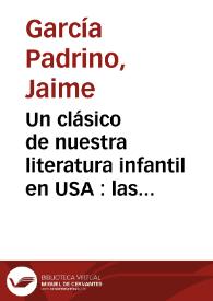 Más información sobre Un clásico de nuestra literatura infantil en USA : las traducciones de Antoniorrobles al inglés (1936-1954) / Jaime García Padrino