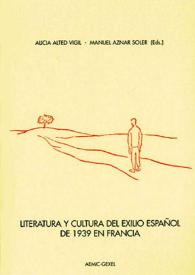 Literatura y cultura del exilio español de 1939 en Francia / Alicia Alted Vigil y Manuel Aznar Soler (eds.) | Biblioteca Virtual Miguel de Cervantes