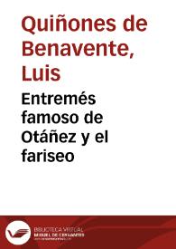 Portada:Entremés famoso de Otáñez y el fariseo / Luis Quiñones de Benavente; edición de Abraham Madroñal