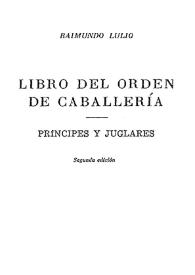 Portada:Libro del orden de caballería ; Príncipes y juglares / Raimundo Lulio