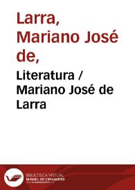 Literatura / Mariano José de Larra | Biblioteca Virtual Miguel de Cervantes