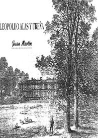 Más información sobre Juan Martín / Leopoldo Alas y Ureña; editado por Ana Cristina Tolivar Alas