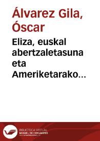 Portada:Eliza, euskal abertzaletasuna eta Ameriketarako erbesteratzea. Ikuspegi orokor bat (1898-1940) / Óscar Álvarez Gila