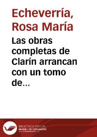 Portada:Las obras completas de Clarín arrancan con un tomo de sus textos periodísticos / Rosa María Echeverría