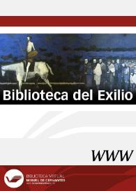 Biblioteca del Exilio / dirección Teresa Férriz Roure | Biblioteca Virtual Miguel de Cervantes
