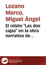 Portada:El relato \"Las dos cajas\" en la obra narrativa de \"Clarín\" / Miguel Ángel Lozano Marco