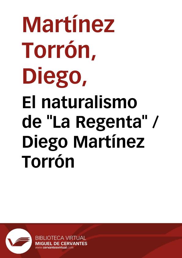 El naturalismo de "La Regenta" / Diego Martínez Torrón | Biblioteca Virtual Miguel de Cervantes
