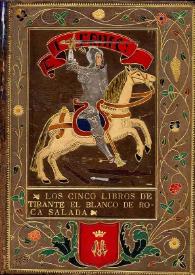 Portada:Los cinco libros del esforçado e invencible cavallero Tirante el Blanco de Roca Salada ...