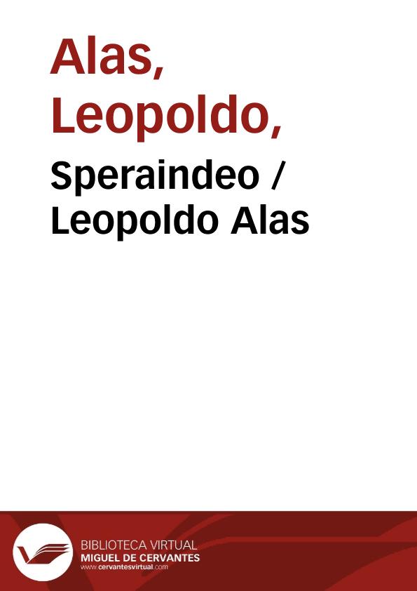 Speraindeo / Leopoldo Alas | Biblioteca Virtual Miguel de Cervantes