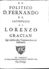 El Político don Fernando el Católico / Baltasar Gracián | Biblioteca Virtual Miguel de Cervantes
