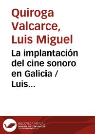 Portada:La implantación del cine sonoro en Galicia / Luis Miguel Quiroga Valcárcel